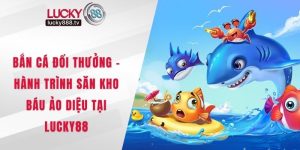 Bắn cá đổi thưởng
