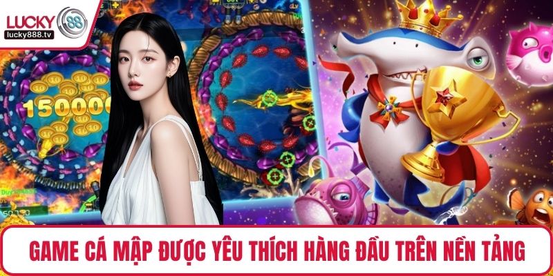 Game cá mập được yêu thích hàng đầu trên nền tảng