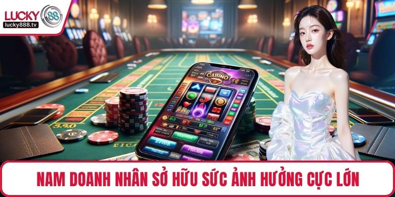 Nam doanh nhân sở hữu sức ảnh hưởng cực lớn